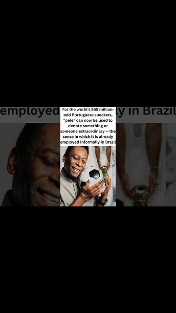 Pele, a legend of Brazilian football, is now an adjective #short