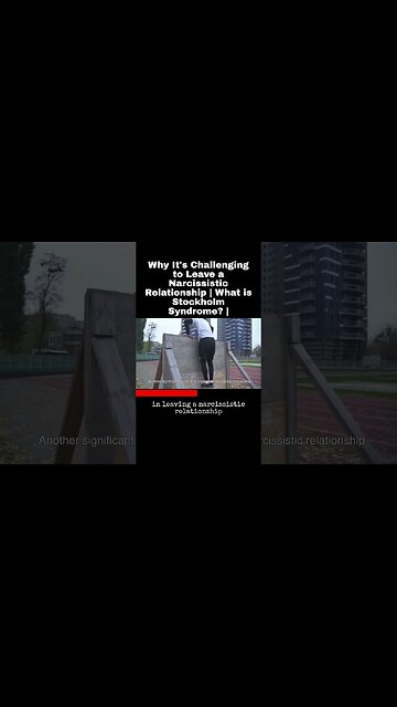 Why It's Challenging to Leave a Narcissistic Relationship | What is Stockholm Syndrome? |