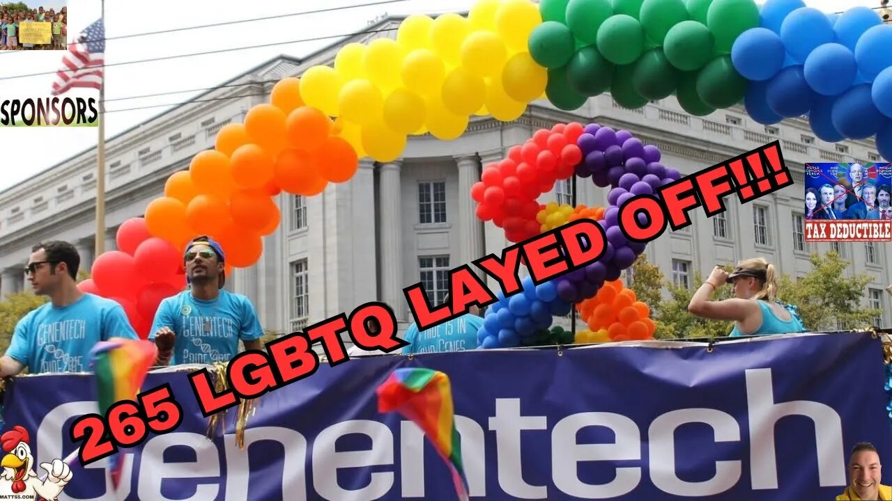 GENENTECH TO LAYOFF 265 LGBTQ: GO WOKE GO BROKE!!!