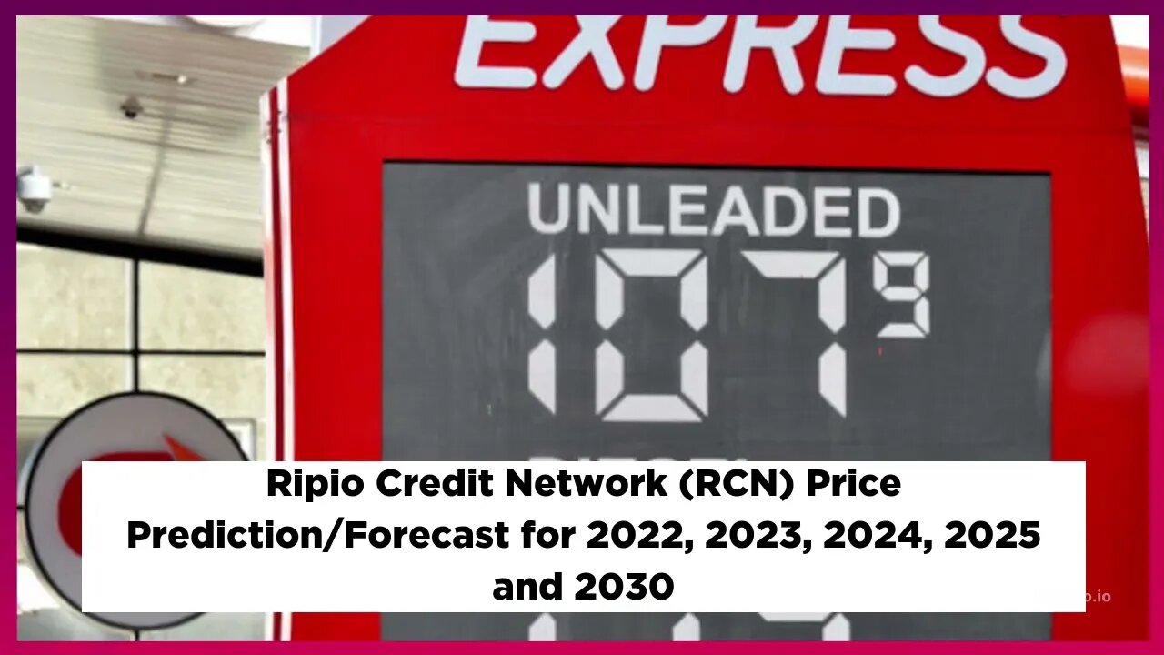 Ripio Credit Network Price Prediction 2022, 2025, 2030 RCN Price Forecast Cryptocurrency Price Pre