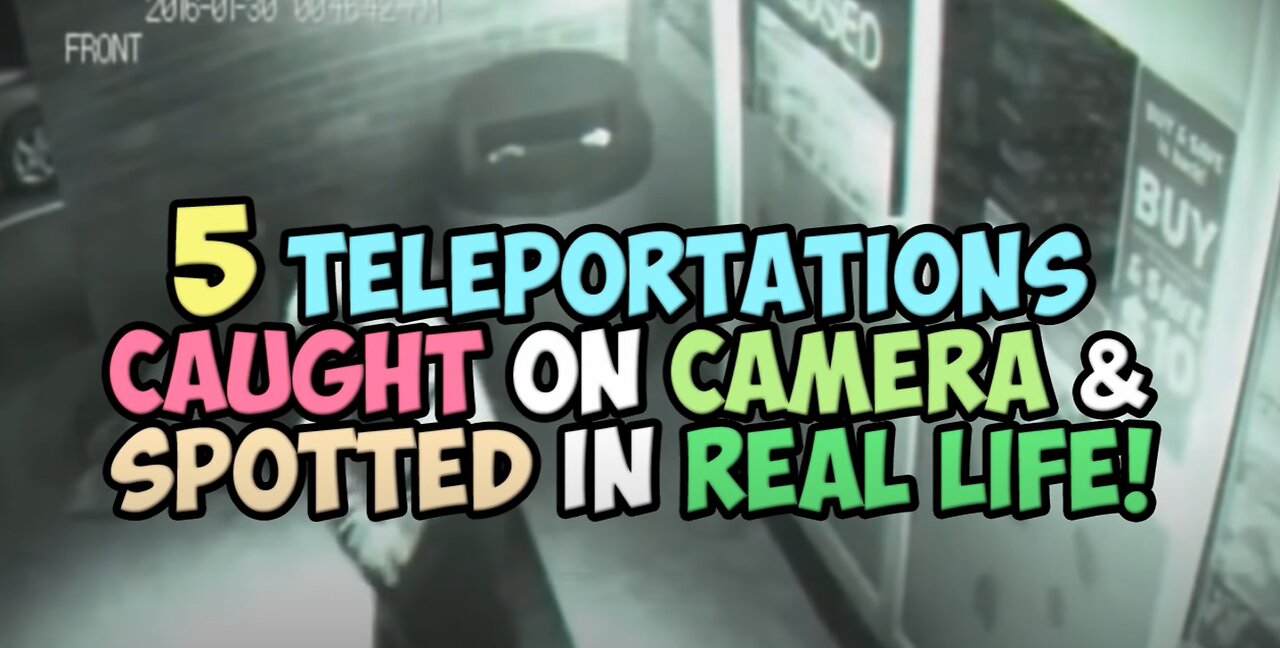 5 Teleportations Caught On Camera & Spotted In Real Life!