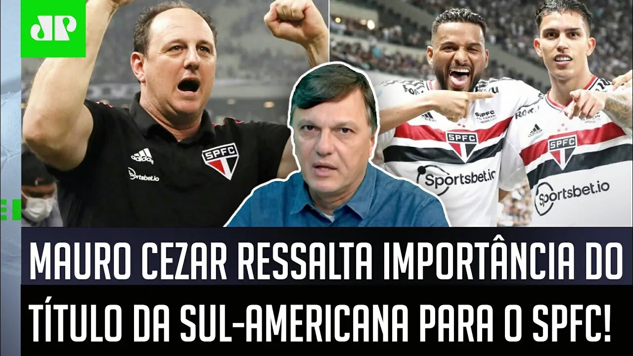 "ISSO É IMPORTANTE! Se o São Paulo FOR CAMPEÃO, PODE SE TORNAR o..." Mauro Cezar DÁ AULA!