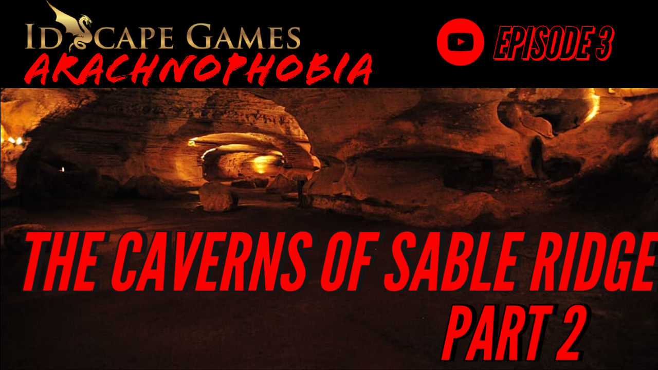 DNDArachnophobia - Episode 3 - Caverns of Sable Ridge Part 2