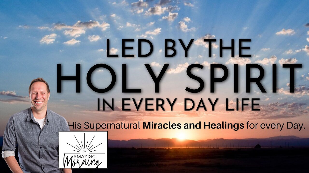 Led by the Spirit in Every Day Life - MIRACLES - An AMAZING Morning with Root!