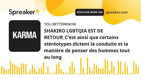 SHAKIRO LGBTQIA EST DE RETOUR_C’est ainsi que certains stéréotypes dictent la conduite et la manière