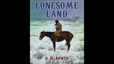 Lonesome Land by B. M. Bower - Audiobook