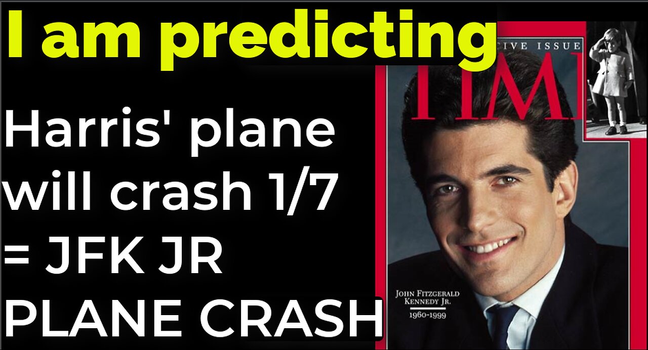 I am predicting: Harris' plane will crash on Jan 7 = JFK JR PLANE CRASH PROPHECY