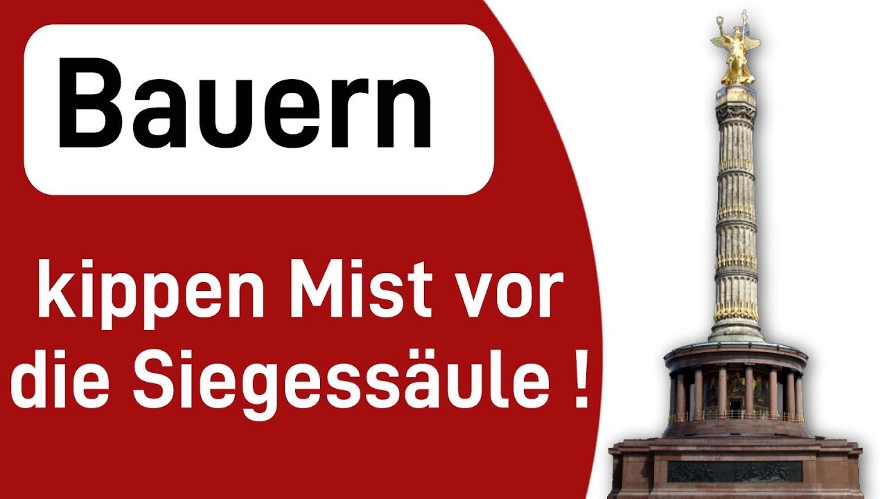 Berlin: Bauern kippen Mist vor die Siegessäule...🙈🐑🐑🐑 COV ID1984