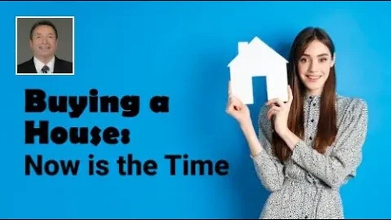 Is Now a Good Time to Buy a House?