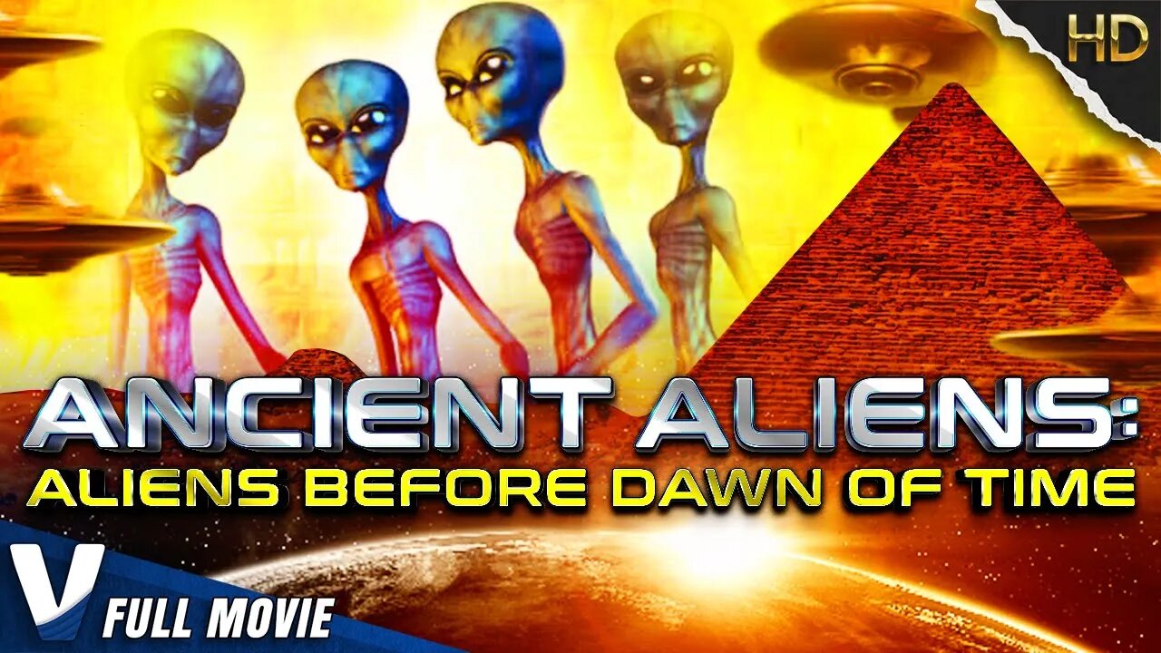 ANCIENT ALIENS : ALIENS BEFORE DAWN OF TIME - FULL HD SCIFI MOVIE IN ENGLISH