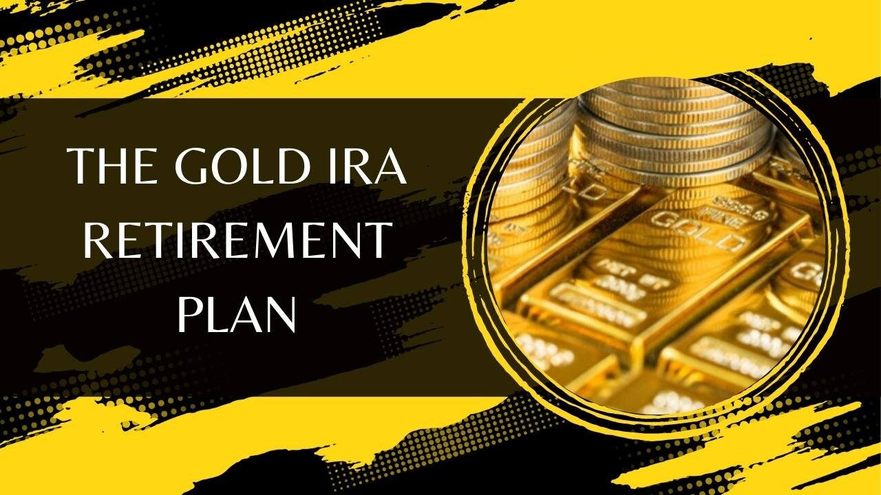 The Gold IRA Retirement Plan - Safeguarding Your Future with Precious Metals