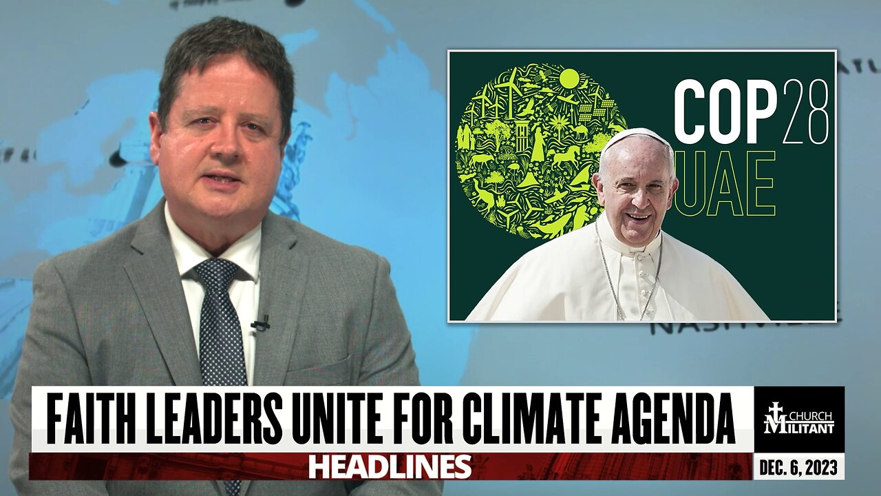 Faith Leaders Unite For Climate Agenda — Headlines — December 6, 2023