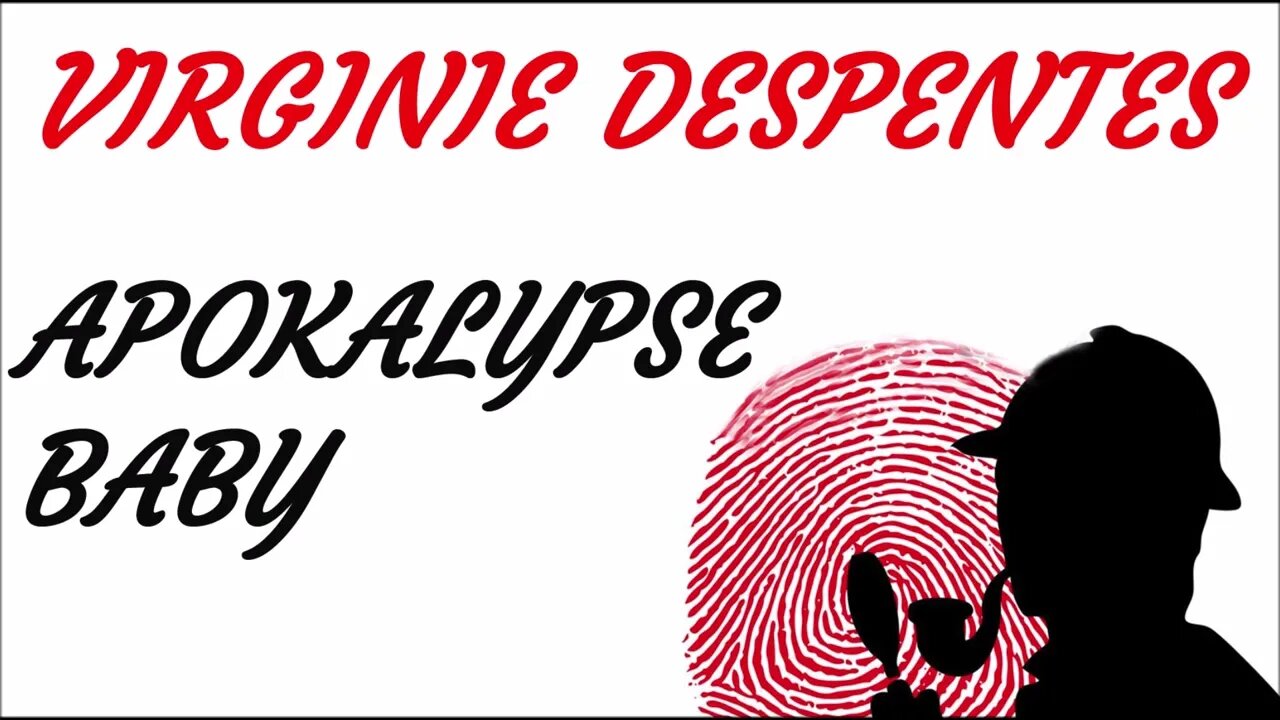 KRIMI Hörspiel - Virginie Despentes - APOKALYPSE BABY (2019)