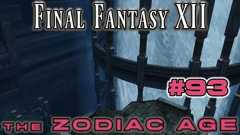 Building Brainpan Bridges - Final Fantasy XII Zodiac Age: 93