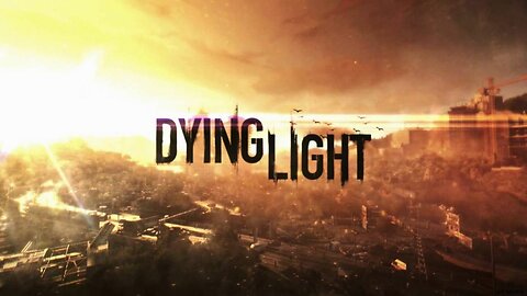 Dying Light Part 14
