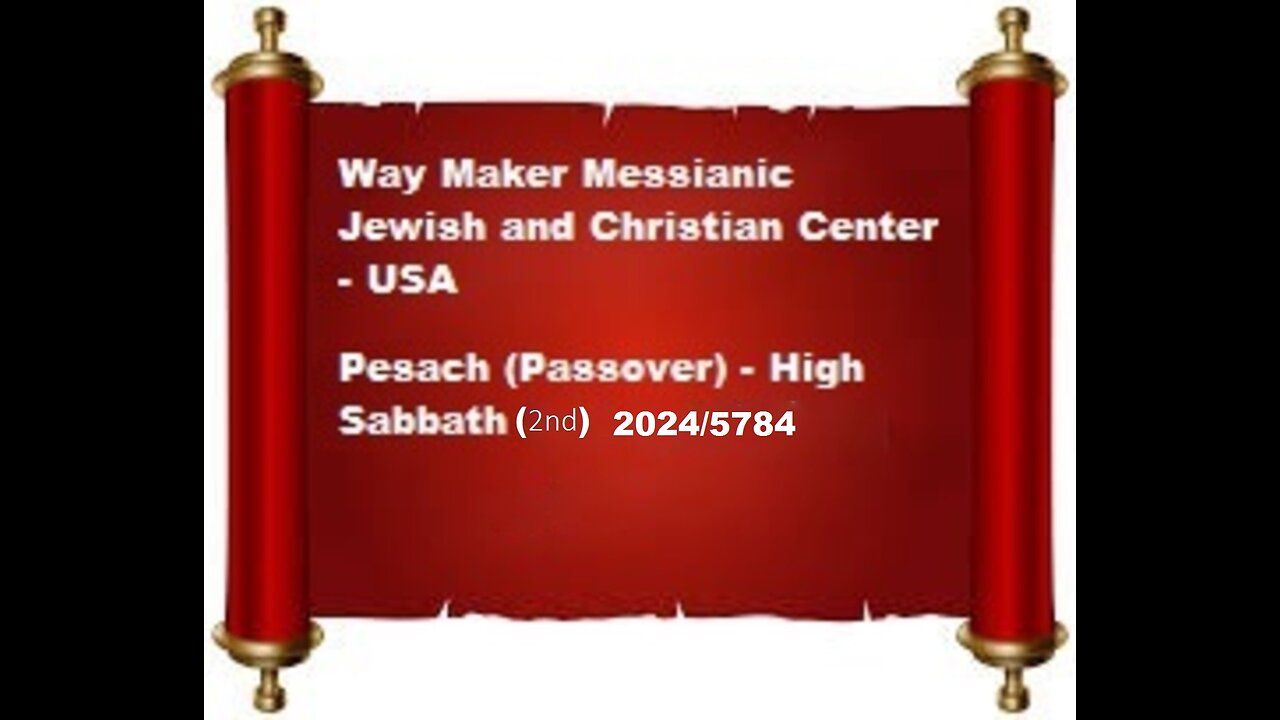 Pesach - Passover - 2024-5784 - High Sabbath - 2nd