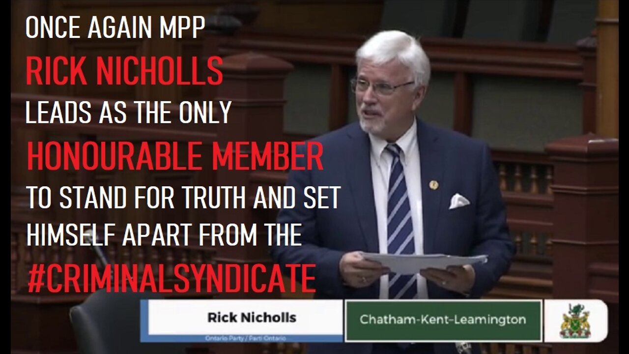 MPP NICHOLLS STANDS ALONE FIGHTING FOR TRUTH AGAINST THE #CRIMINALSYNDICATE BILL 100 OVER REACH!