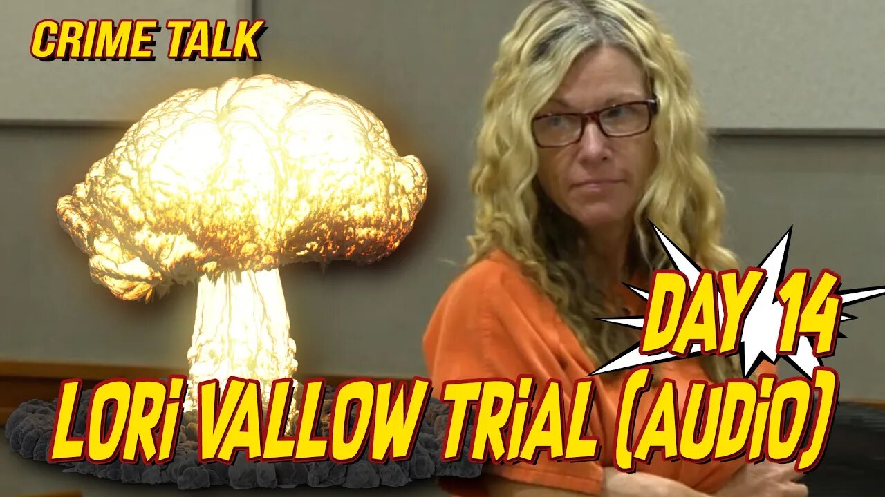 🔴Lori Vallow Trial Day 14 (FULL AUDIO)🔴