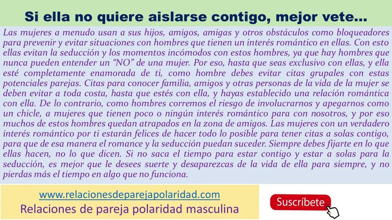 Si ella no quiere aislarse contigo, mejor vete