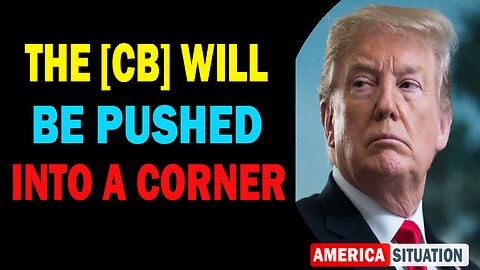 X22 Dave Report! The [CB] Will Be Pushed Into A Corner, There Will Be No Escape