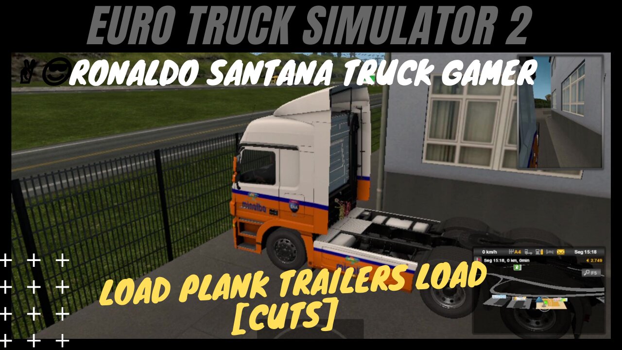 ✌️😎RONALDO SANTANA TRUCK GAMER🚚 LOAD PLANK TRAILERS load [cuts]