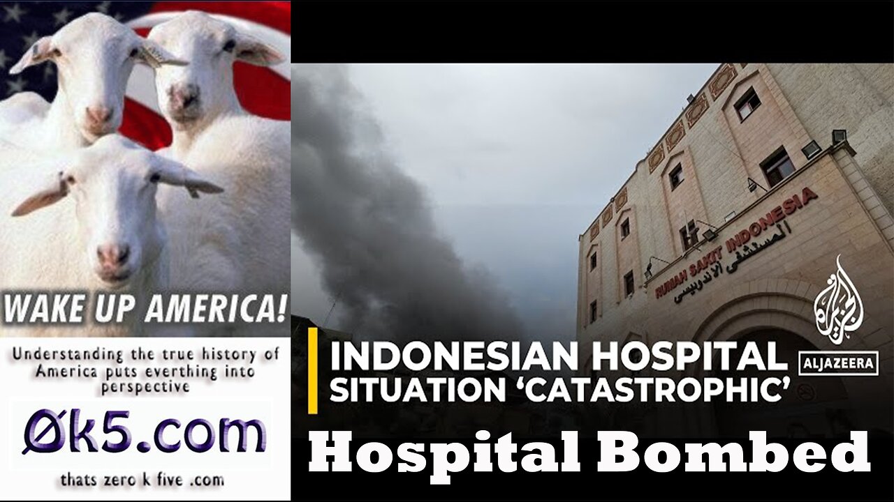 Israelis Bomb Indonesia Hospital in Latest Gaza War Crime