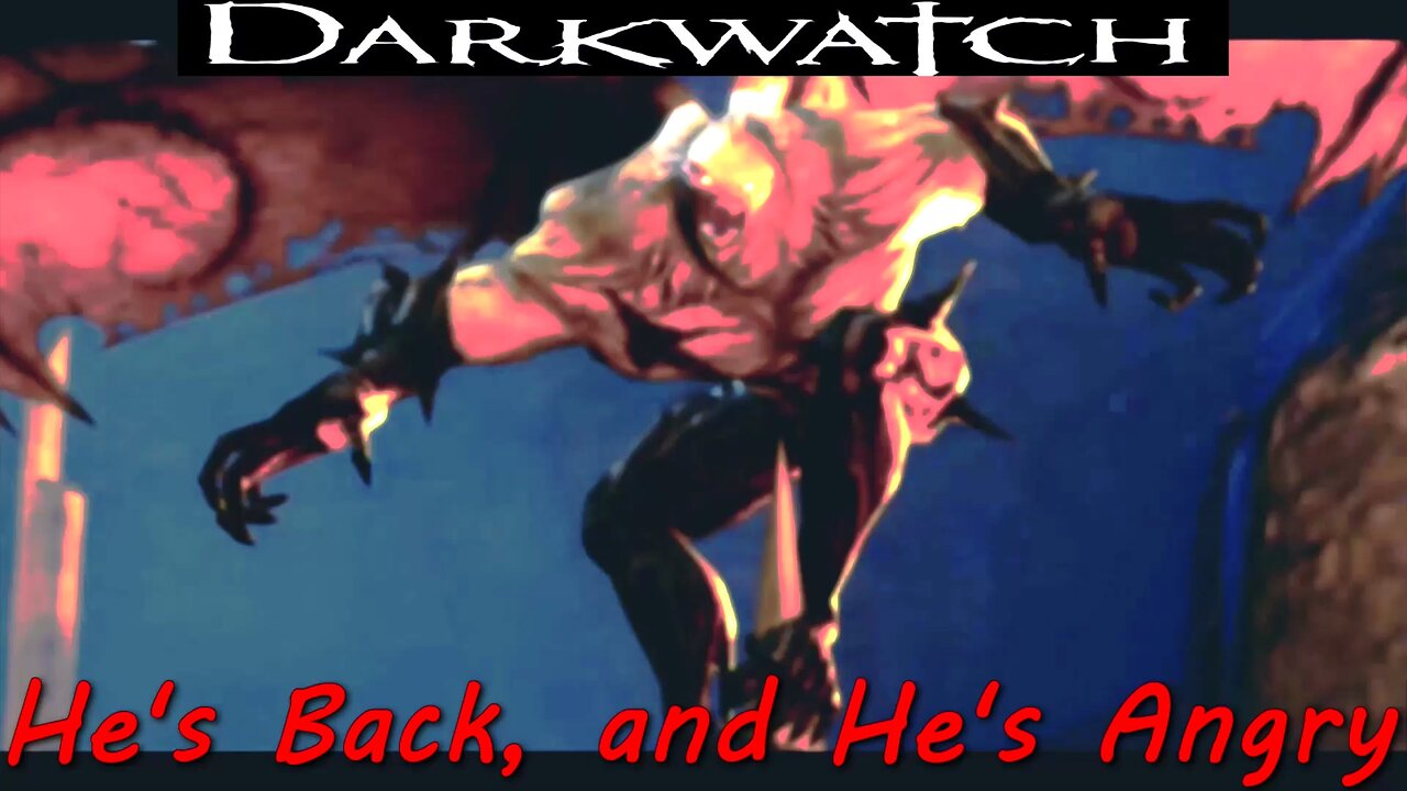 Darkwatch- PCSX2- 4k/60- No Commentary- Chapter 13,14- The Morning After, Showdown