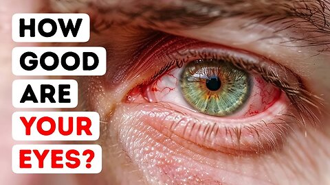 How Good Are Your Eyes? Cool & Quick Test