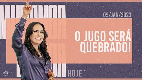 O jugo será quebrado! || Mudança de Vida Hoje