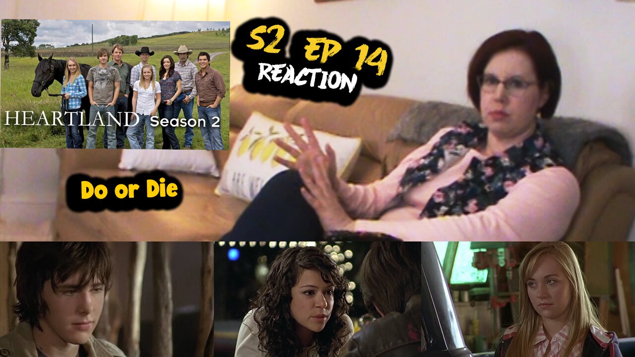 Heartland S2_E14 "Do or Die" REACTION