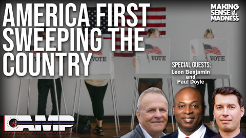 America First Sweeping The Country with Leon Benjamin and Paul Doyle | MSOM Ep. 553