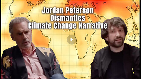Jordan Peterson Dismantles Climate Change Narrative