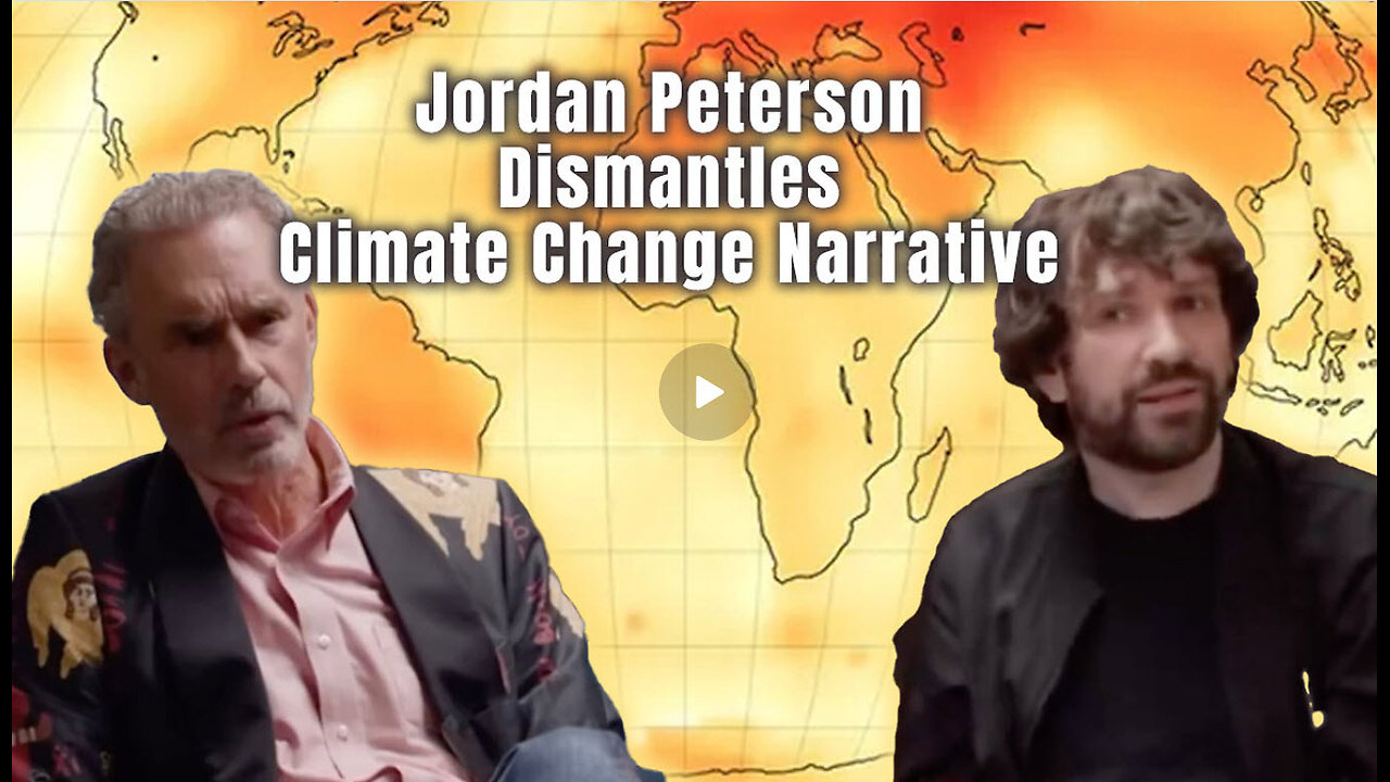 Jordan Peterson Dismantles Climate Change Narrative