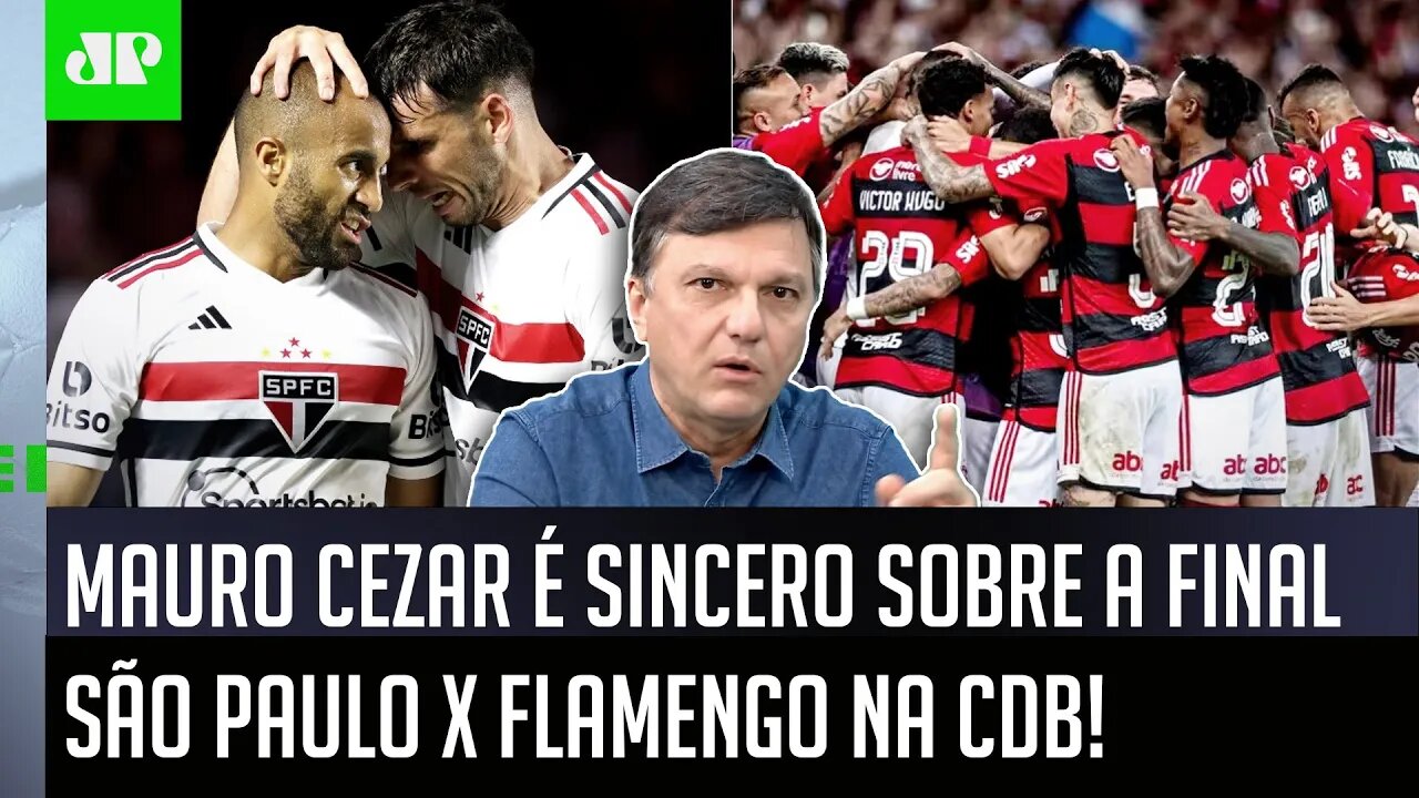 "QUEM É O FAVORITO? Gente, pra mim, essa FINAL Flamengo x São Paulo..." Mauro Cezar É SINCERO!