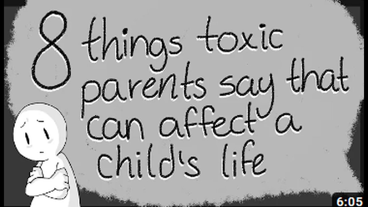 8 Toxic Things Parents Say To their Children