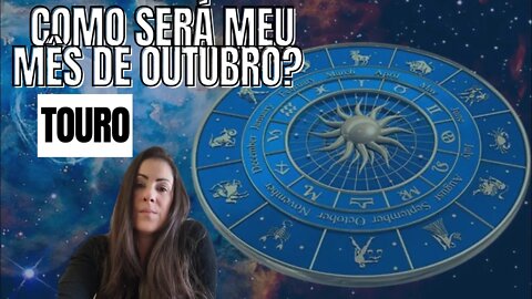 Como será o meu mês de outubro? Previsões para Touro