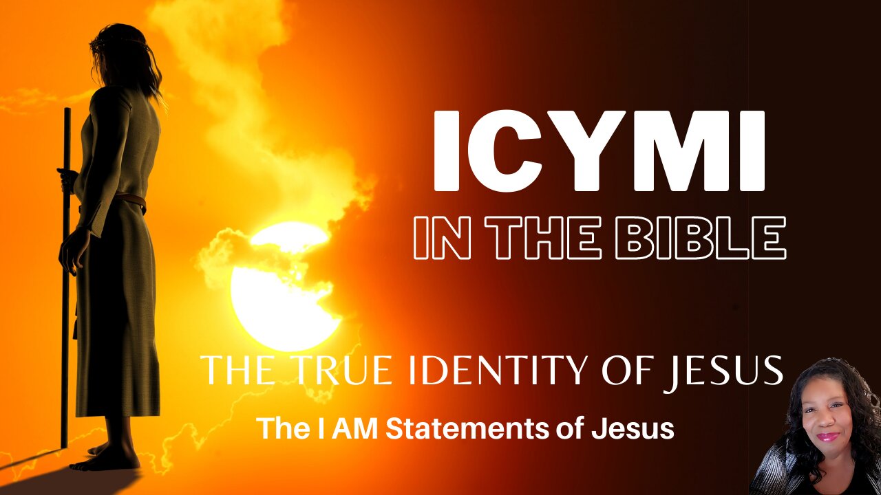 THE TRUE IDENTITY OF JESUS: The I Am Statements of Jesus