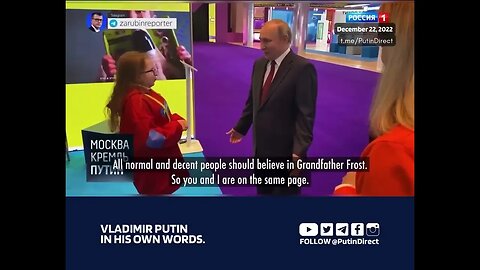 Putin tells a girl he believes in Santa Claus and that all decent people should.From Putin Direct