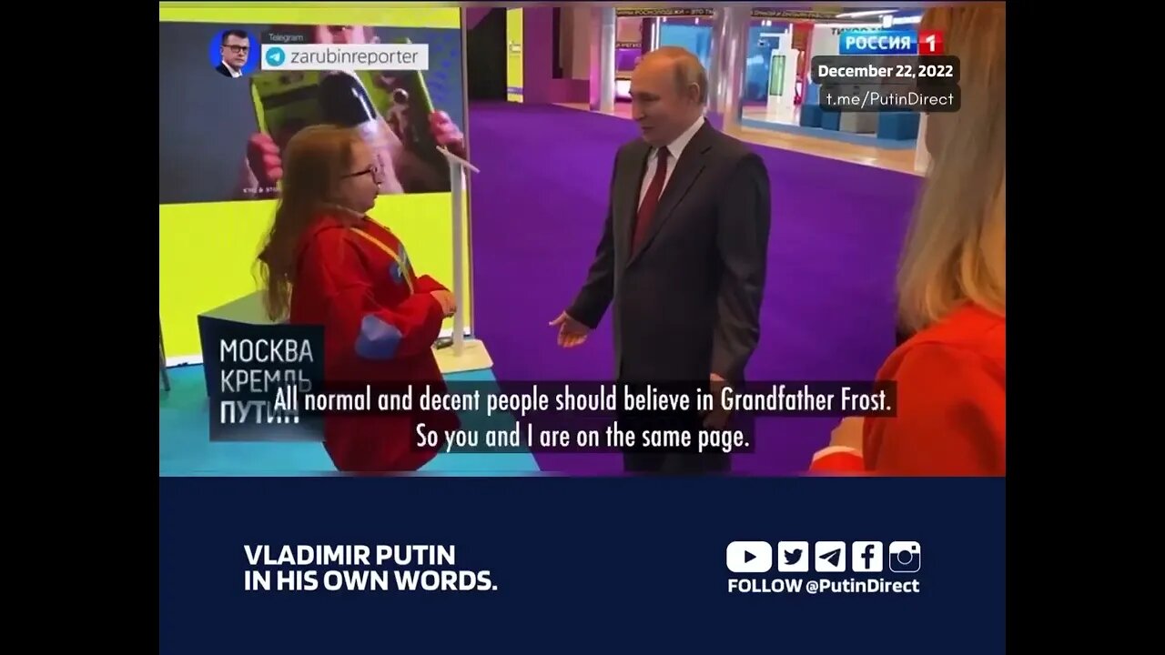 Putin tells a girl he believes in Santa Claus and that all decent people should.From Putin Direct