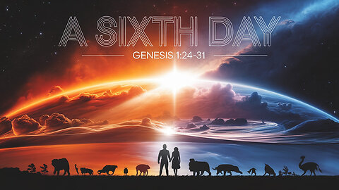 Bible Beginning - Genesis 1 - 6th Day of Creation