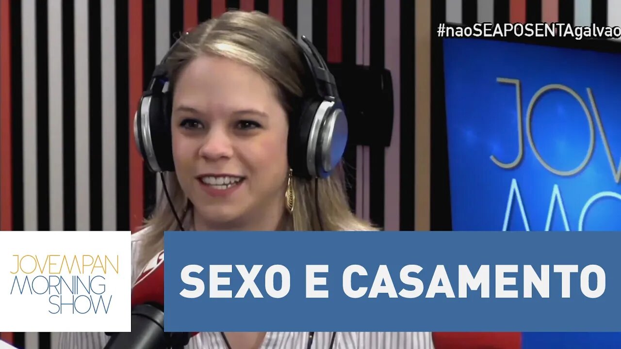 Sexo e Casamento | Morning Show