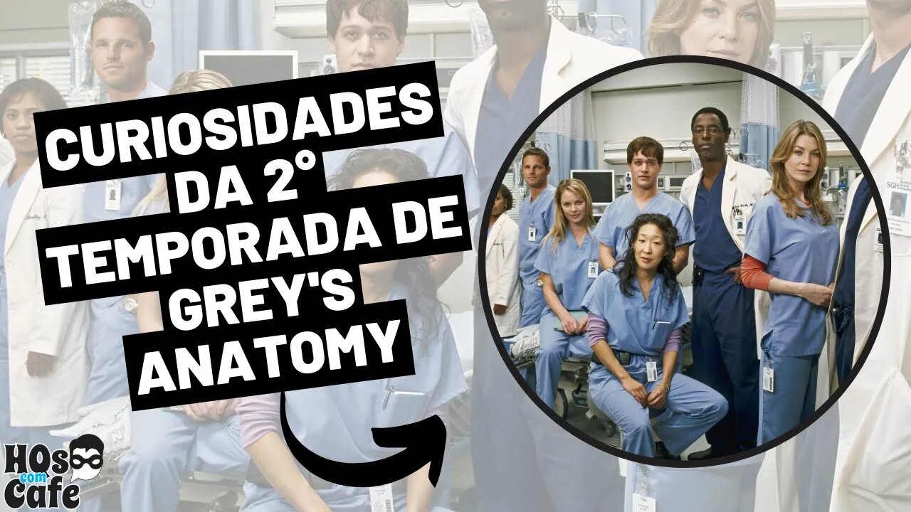 Curiosidades da 2° Temporada de Grey's Anatomy