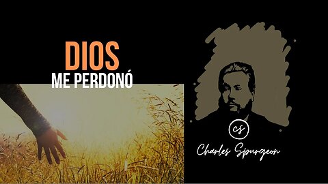 Dios me perdonó (Jeremías 50:20) Devocional de hoy Charles Spurgeon