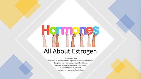 Hormones: All About Estrogen