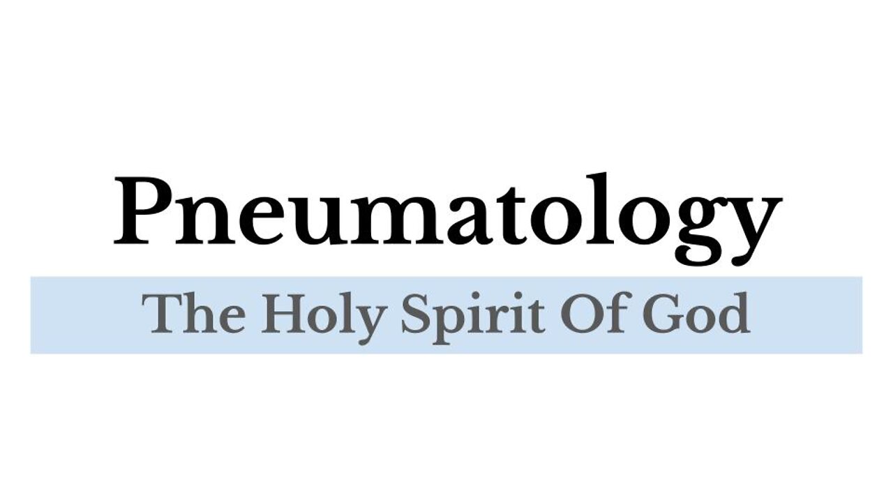 Pneumatology: Lesson 1