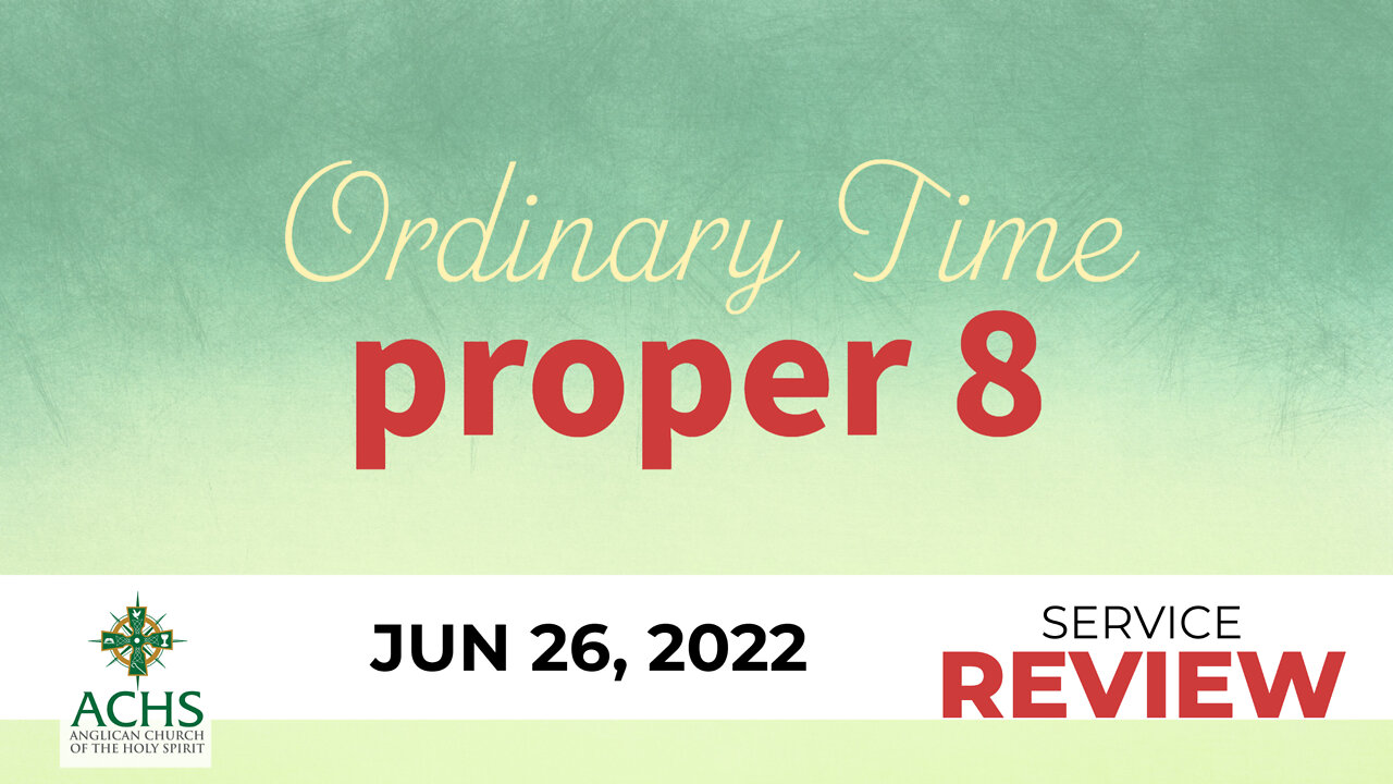 "Proper 8, 2022" Christian Sermon with Pastor Steven Balog & ACHS June 26, 2022