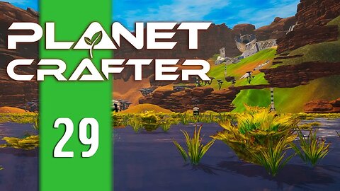 I HAD A DREAM! - Planet Crafter - E29