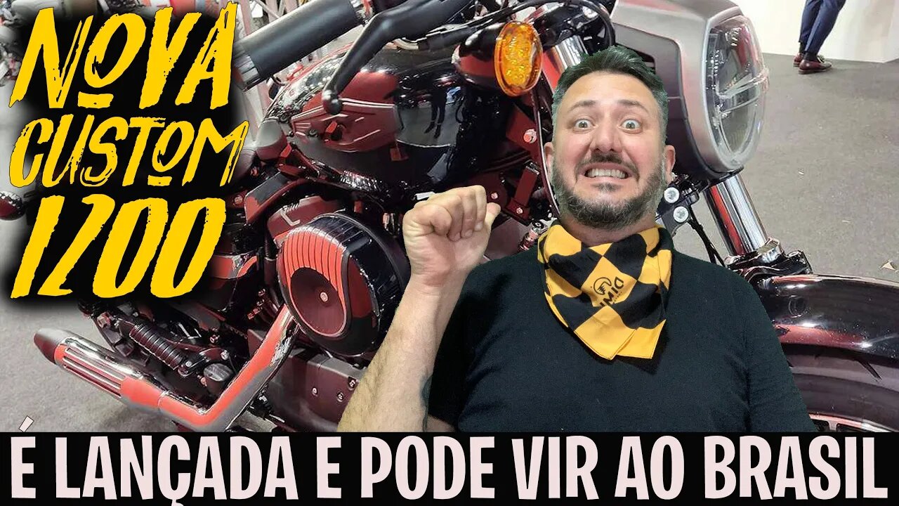 Nova custom 1200 é lançada e pode CHEGAR AO BRASIL