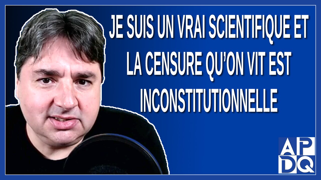 Je suis un vrai scientifique et la censure qu’on vit est inconstitutionnelle. Dit Raoult