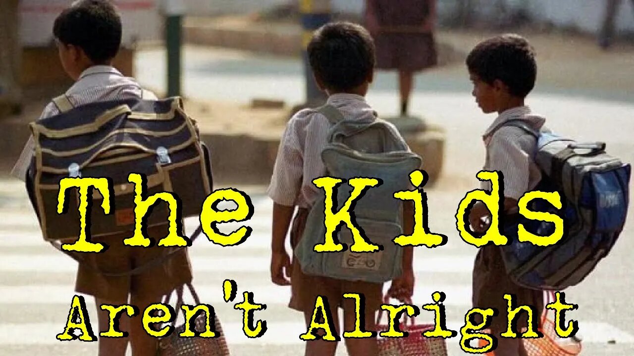 The Kids Aren't Alright